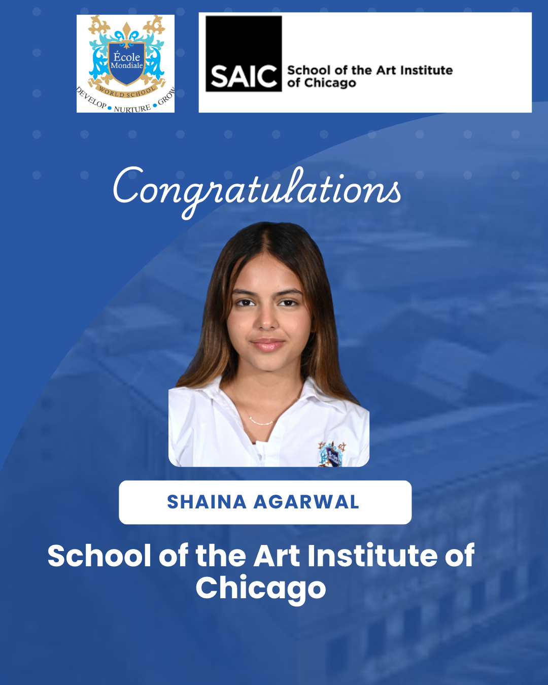 University Acceptances 2026 - Shaina Agarwal - School of the Art Institute of Chicago